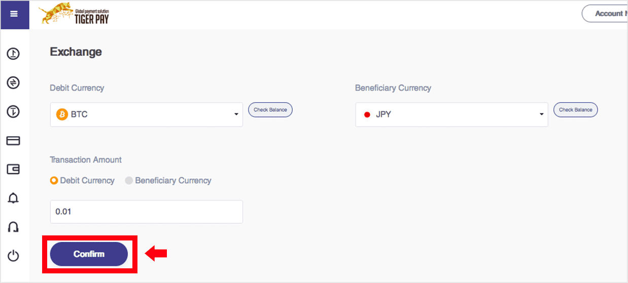 Select [Withdrawal currency] and [Currency to receive] from the pull-down.